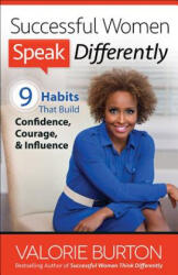 Successful Women Speak Differently - Valorie Burton (ISBN: 9780736956802)