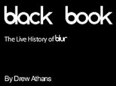 Black Book: The Live History of blur - Drew Athans (ISBN: 9781449530389)