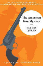 American Gun Mystery - Ellery Queen (ISBN: 9781613162521)