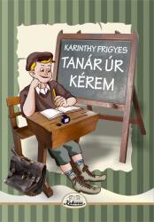 Tanár úr kérem (ISBN: 9786069633359)