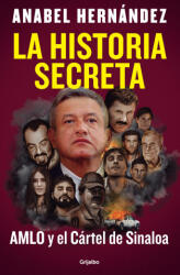 HISTORIA SECRETA AMLO Y EL CARTEL DE SIN | HERNANDEZ ANABEL (2024)