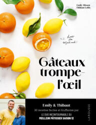 Gâteaux trompe-l'oeil ! - Emily Misson, Thibaut Lefils (2024)