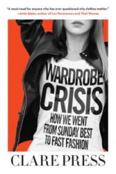 Wardrobe Crisis - Clare Press, Sarah Wilson (ISBN: 9781510723429)
