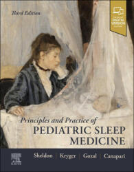 Principles and Practice of Pediatric Sleep Medicine - Stephen H. Sheldon, Meir H. Kryger, David Gozal, Temitayo O. Oyegbile-Chidi, Craig Canapari (ISBN: 9780323755665)