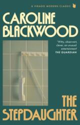 The Stepdaughter - Caroline Blackwood (ISBN: 9780349019468)
