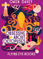 Obsessive about Octopuses - Davey, Owen (ISBN: 9781838748746)