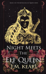 Night Meets the Elf Queen - J. M. Kearl (ISBN: 9781958681107)