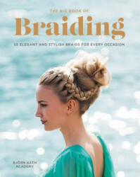 Big Book of Braiding - AXEN BJORN (ISBN: 9780062499073)
