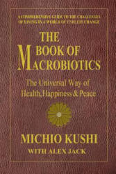 Book of Macrobiotics - Michio Kushi (ISBN: 9780757003424)