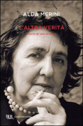 L'altra verita' - Alda Merini (2007)