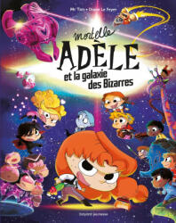Mortelle Adèle et la galaxie des Bizarres - tome collector - Mr Tan (ISBN: 9791027609185)