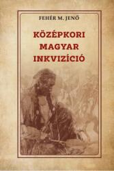 Középkori magyar inkvizíció (2025)