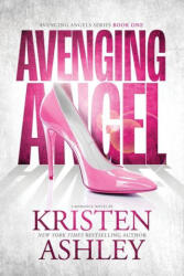 Avenging Angel - Kristen Ashley (ISBN: 9781954680548)