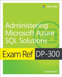 Exam Ref DP-300 Administering Microsoft Azure SQL Solutions (ISBN: 9780137956562)