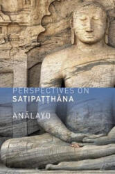 Perspectives on Satipatthana - Analayo (ISBN: 9781909314030)