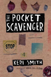 The Pocket Scavenger - Keri Smith (ISBN: 9780399160233)