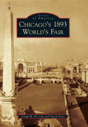Chicago's 1893 World's Fair - Joseph M. Di Cola, David Stone (ISBN: 9780738594415)
