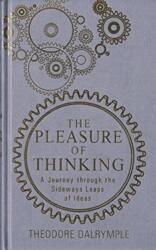 The Pleasure of Thinking (ISBN: 9781908096647)