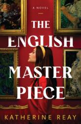 The English Masterpiece - REAY KATHERINE (ISBN: 9781400347278)