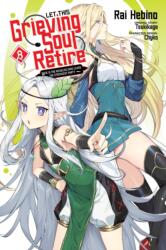 Let This Grieving Soul Retire, Vol. 8 (manga) Woe Is the Weakling Who Leads the Strongest Party (2024)