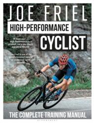 Joe Friel's High-Performance Cyclist (ISBN: 9781399418508)