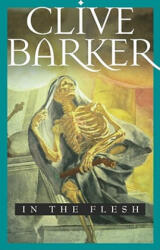 In the Flesh - Clive Barker (ISBN: 9780743417334)