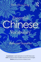Essential Chinese Vocabulary: Rules and Scenarios - Wen-Hua Teng (ISBN: 9780415745406)