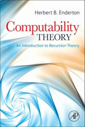 Computability Theory - Herbert Enderton (ISBN: 9780123849588)