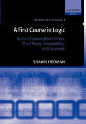 First Course in Logic - Shawn Hedman (ISBN: 9780198529811)