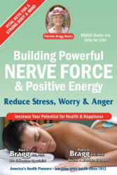 Building Powerful Nerve Force & Positive Energy - Patricia Bragg (ISBN: 9780877900917)