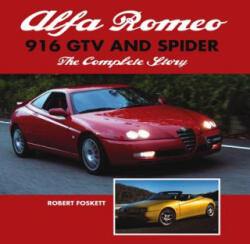Alfa Romeo 916 GTV and Spider - Robert Foskett (ISBN: 9781847973962)