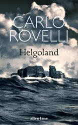 Helgoland - Carlo Rovelli (ISBN: 9780241454695)