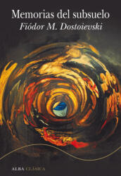MEMORIAS DEL SUBSUELO - DOSTOIEVSKI, FIODOR M. (2023)