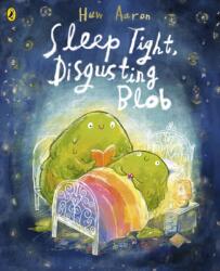 Sleep Tight, Disgusting Blob (2025)