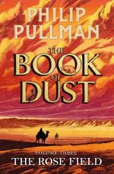 The Rose Field: The Book of Dust Volume Three (2025)