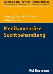 Medikamentöse Suchtbehandlung (ISBN: 9783170384002)