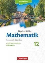 Bigalke/Köhler: Mathematik - 12. Schuljahr - Brandenburg - Grundkurs - Schülerbuch (ISBN: 9783060406678)