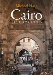 Cairo Illustrated - Michael Haag (ISBN: 9789774249358)