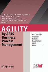 Agility by ARIS Business Process Management - August-Wilhelm Scheer, Helmut Kruppke, Wolfram Jost (ISBN: 9783540335276)
