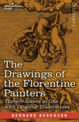 The Drawings of the Florentine Painters (ISBN: 9781646794812)
