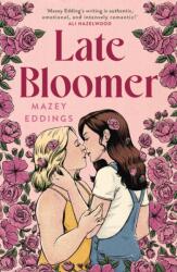 Late Bloomer - Mazey Eddings (ISBN: 9781035404018)