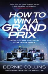 How to Win a Grand Prix - COLLINS BERNIE (ISBN: 9781529437614)