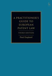 A Practitioner's Guide to European Patent Law - England, Paul (ISBN: 9781509981144)