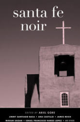 Santa Fe Noir - Ariel Gore (ISBN: 9781617757228)
