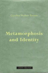 Metamorphosis and Identity - Caroline Walker Bynum (ISBN: 9781890951238)