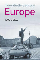 Twentieth-Century Europe - P M H Bell (ISBN: 9780340740552)
