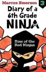 Rise of the Red Ninjas: Diary of a 6th Grade Ninja Book 3 (ISBN: 9781760634827)