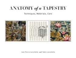 Anatomia unei tapiserii: Tehnici, materiale, îngrijire (2020)