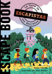 Escapistas. La Torre de los Secretos - CERD·, XIMO (2023)