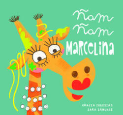 Ñam, ñam Marcelina - GRACIA IGLESIAS, SARA SANCHEZ (2020)
